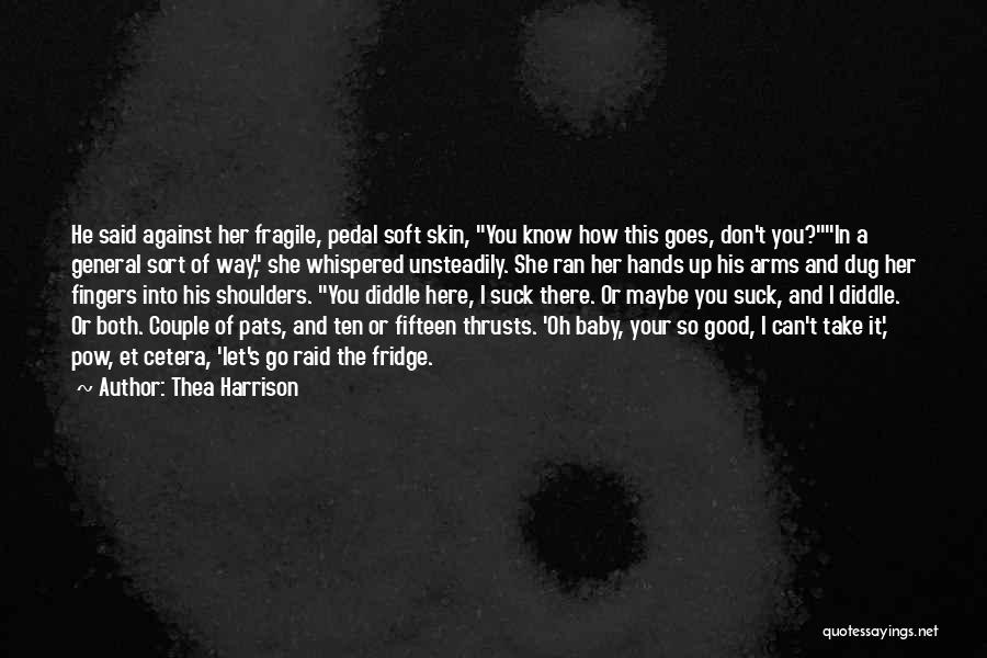 Thea Quotes By Thea Harrison Thea Quotes By Thea Harrison