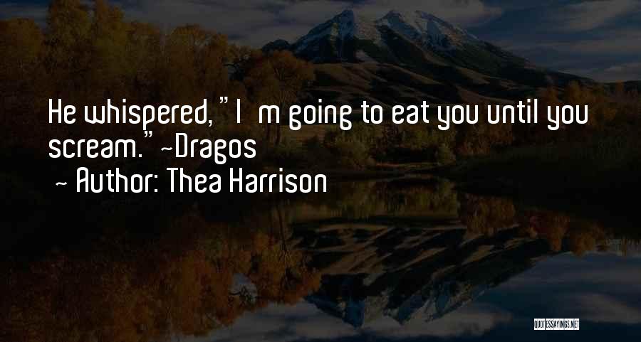Thea Quotes By Thea Harrison Thea Quotes By Thea Harrison