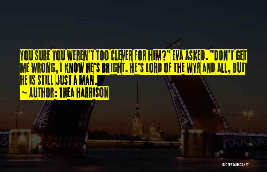 Thea Quotes By Thea Harrison Thea Quotes By Thea Harrison