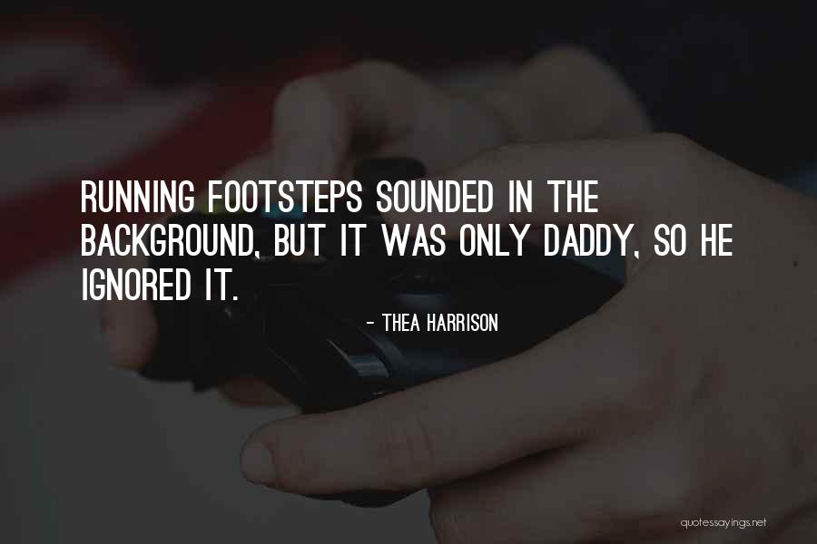 Thea Quotes By Thea Harrison Thea Quotes By Thea Harrison
