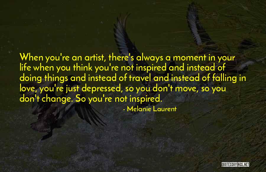 Theakston North Quotes By Melanie Laurent Theakston North Quotes By Melanie Laurent