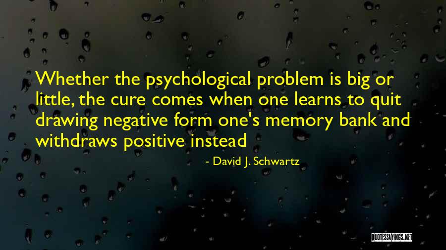 Thealtening Quotes By David J. Schwartz Thealtening Quotes By David J. Schwartz