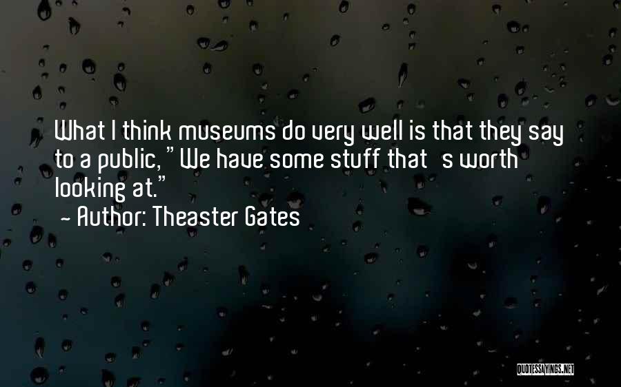 Theaster Gates Quotes 2179072