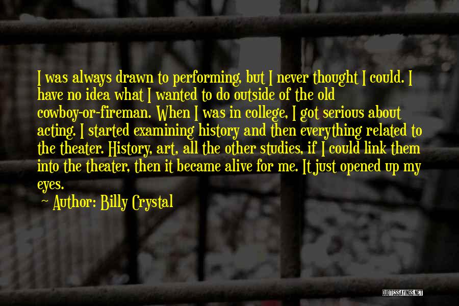 Theater And Acting Quotes By Billy Crystal