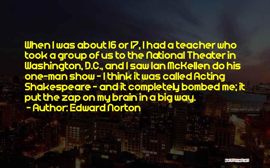 Theater And Acting Quotes By Edward Norton