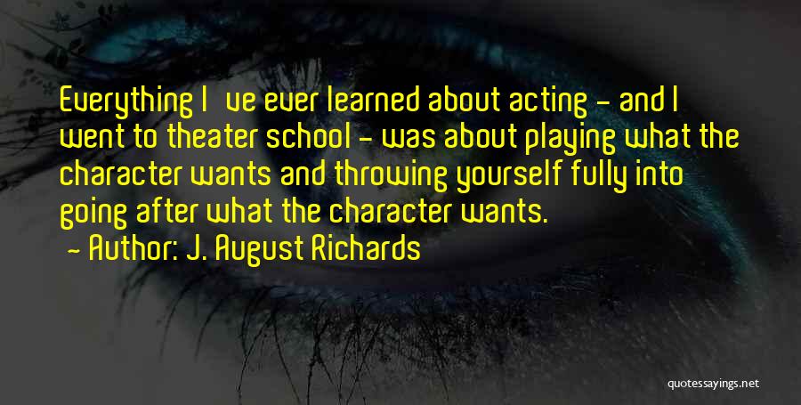 Theater And Acting Quotes By J. August Richards