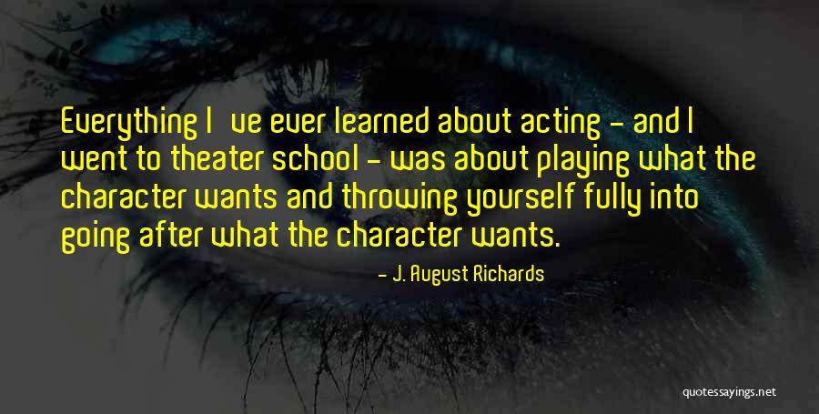 Theater And Acting Quotes By J. August Richards