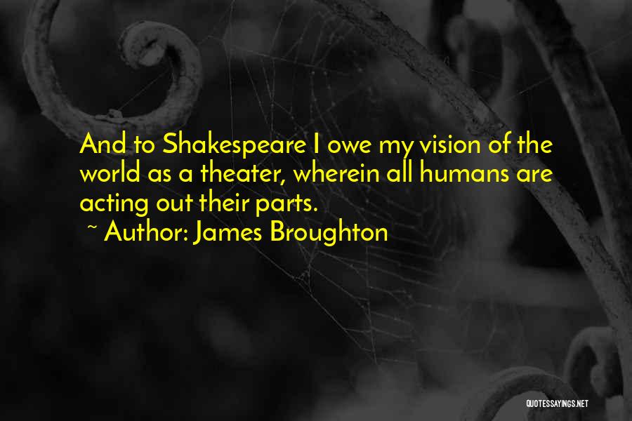 Theater And Acting Quotes By James Broughton