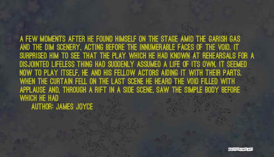 Theater And Acting Quotes By James Joyce