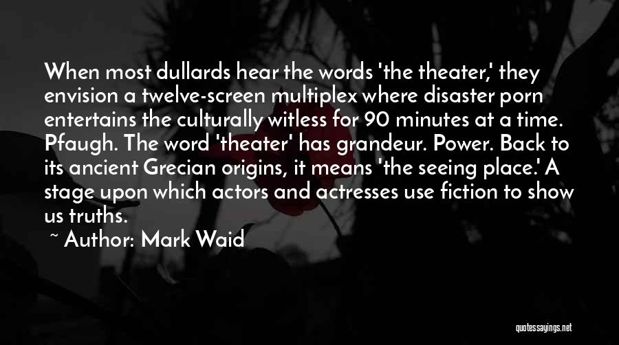 Theater And Acting Quotes By Mark Waid Theater And Acting Quotes By Mark Waid
