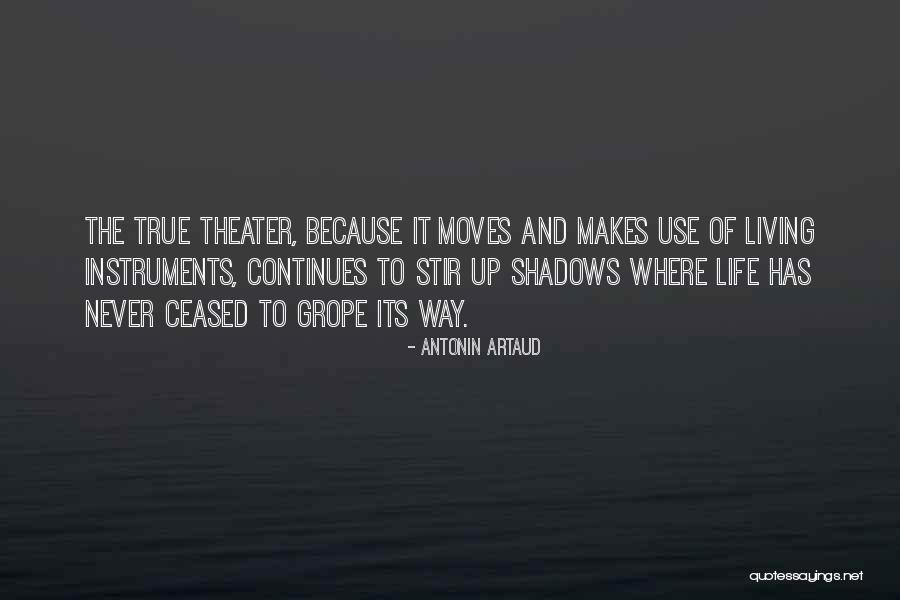 Theater And Life Quotes By Antonin Artaud Theater And Life Quotes By Antonin Artaud