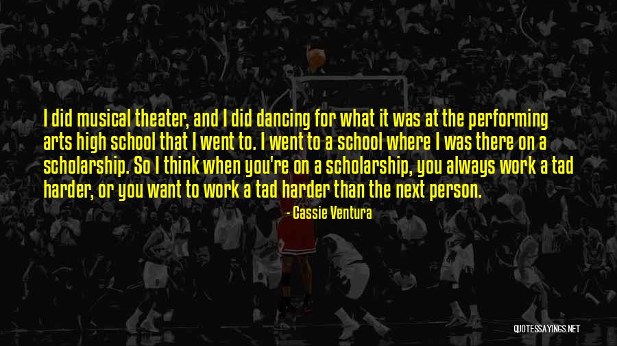 Theater Arts Quotes By Cassie Ventura