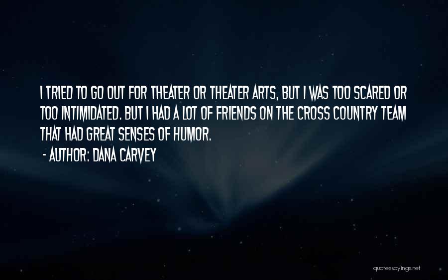 Theater Arts Quotes By Dana Carvey