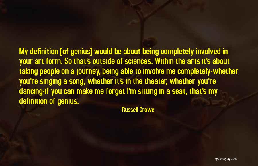 Theater Arts Quotes By Russell Crowe