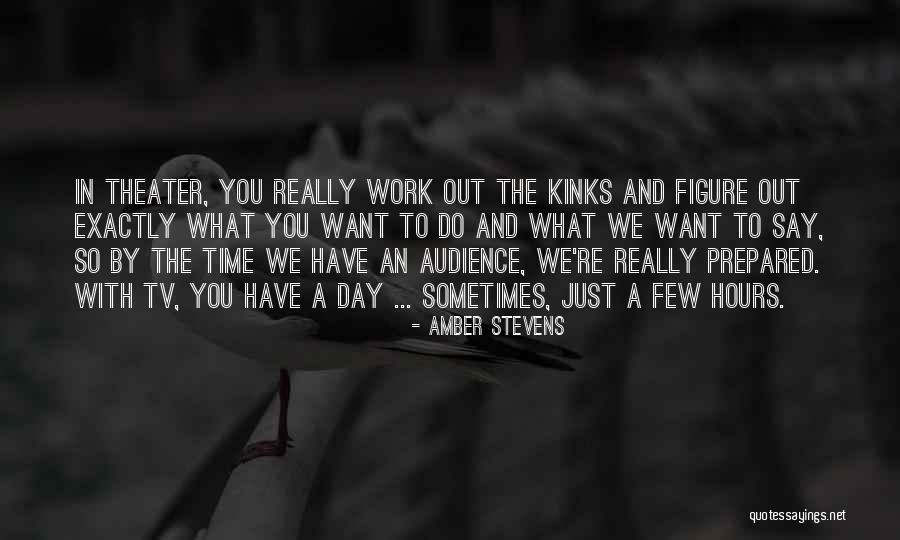 Theater Audience Quotes By Amber Stevens Theater Audience Quotes By Amber Stevens