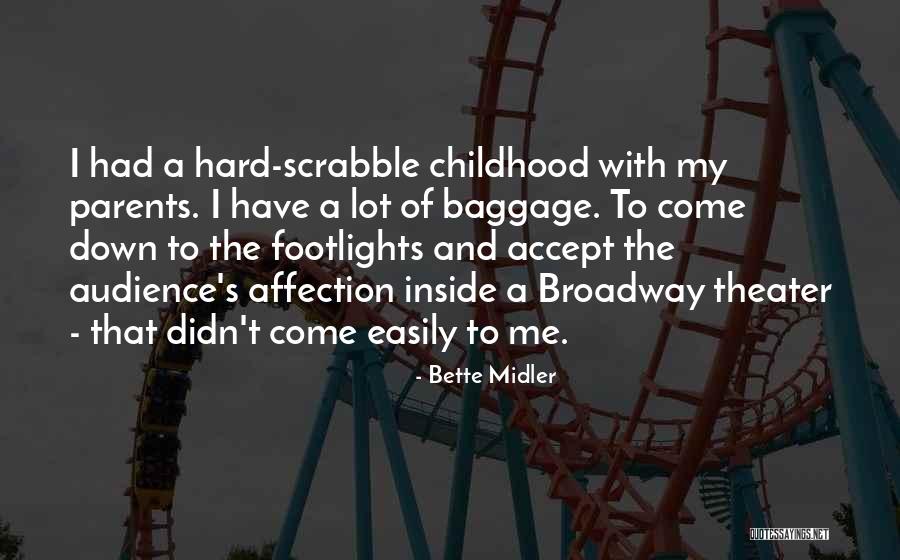 Theater Audience Quotes By Bette Midler Theater Audience Quotes By Bette Midler