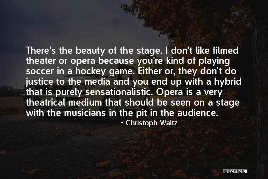 Theater Audience Quotes By Christoph Waltz Theater Audience Quotes By Christoph Waltz