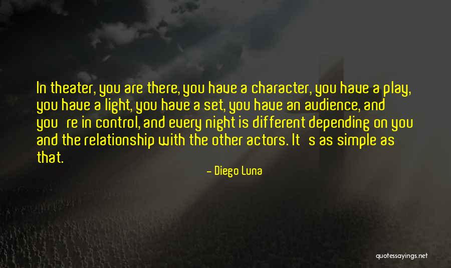 Theater Audience Quotes By Diego Luna Theater Audience Quotes By Diego Luna