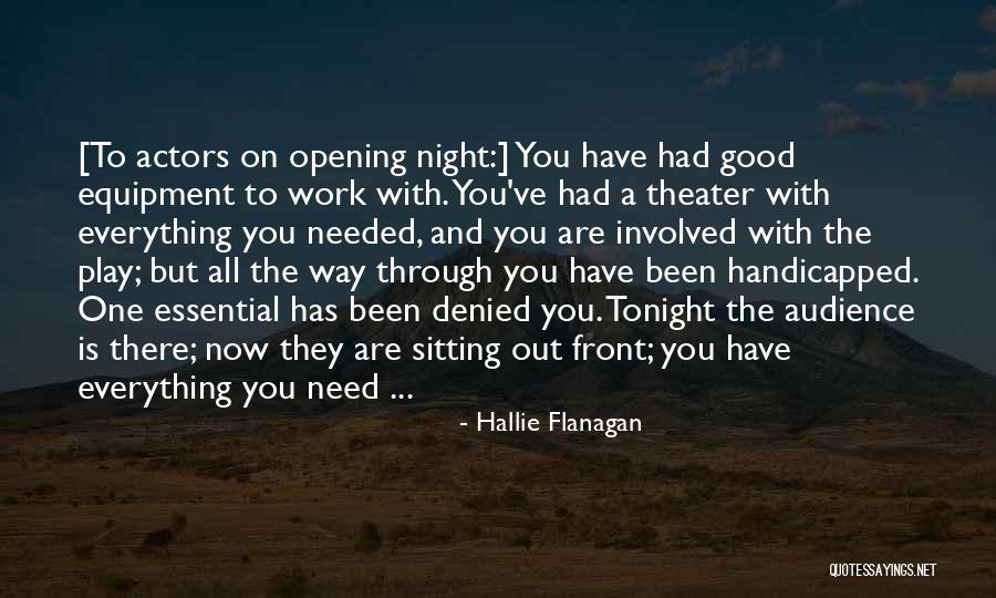 Theater Audience Quotes By Hallie Flanagan Theater Audience Quotes By Hallie Flanagan