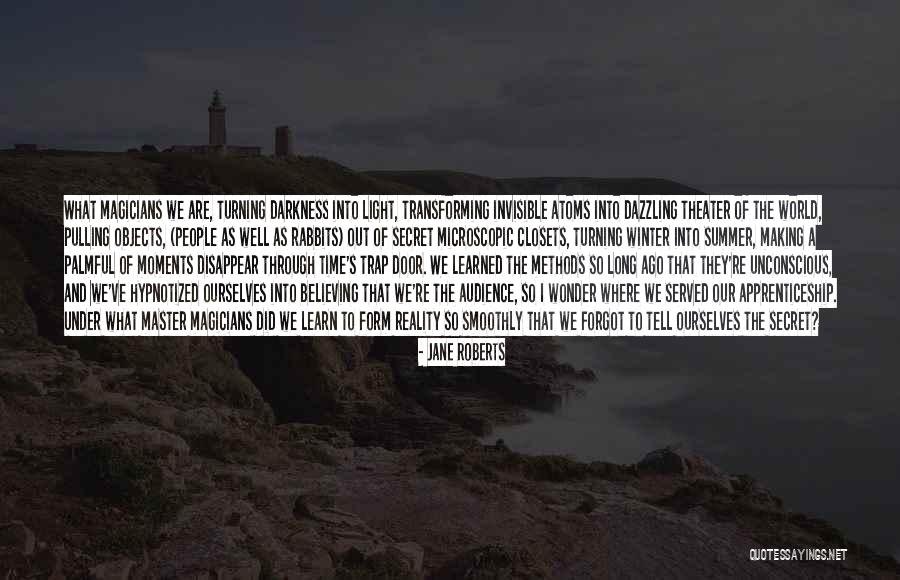 Theater Audience Quotes By Jane Roberts Theater Audience Quotes By Jane Roberts