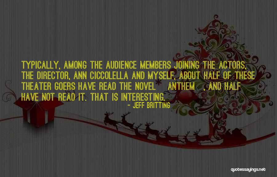 Theater Audience Quotes By Jeff Britting