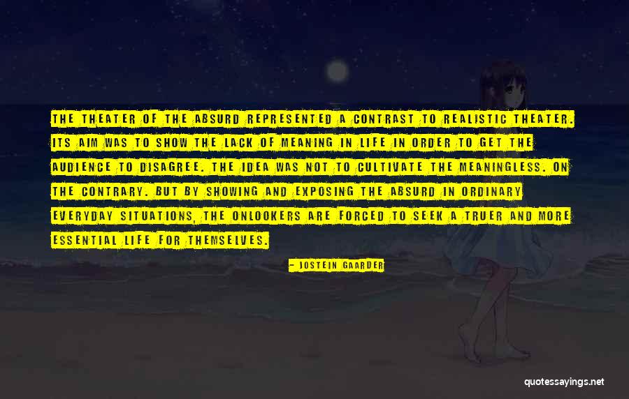 Theater Audience Quotes By Jostein Gaarder Theater Audience Quotes By Jostein Gaarder
