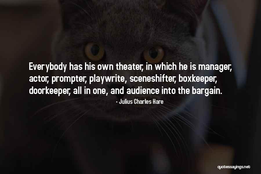 Theater Audience Quotes By Julius Charles Hare Theater Audience Quotes By Julius Charles Hare