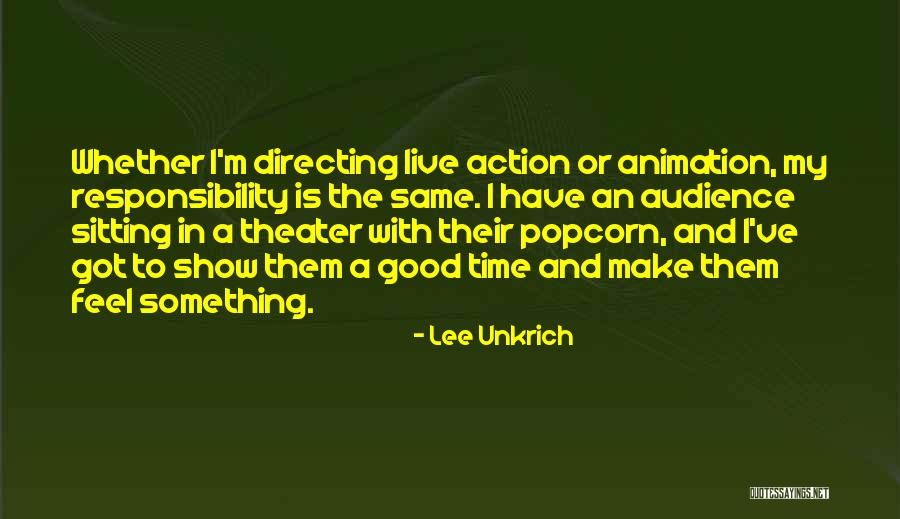 Theater Audience Quotes By Lee Unkrich Theater Audience Quotes By Lee Unkrich