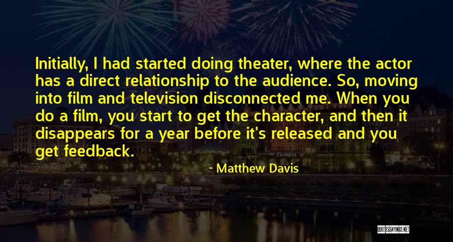 Theater Audience Quotes By Matthew Davis Theater Audience Quotes By Matthew Davis