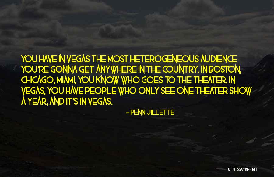Theater Audience Quotes By Penn Jillette Theater Audience Quotes By Penn Jillette