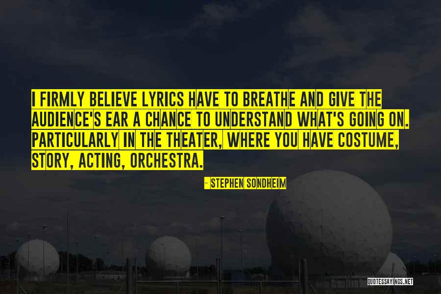 Theater Audience Quotes By Stephen Sondheim Theater Audience Quotes By Stephen Sondheim