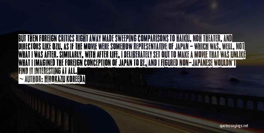 Theater Critics Quotes By Hirokazu Koreeda