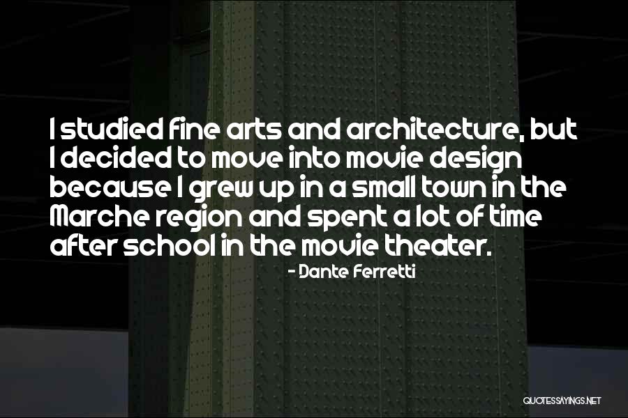 Theater Design Quotes By Dante Ferretti