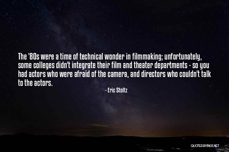 Theater Directors Quotes By Eric Stoltz