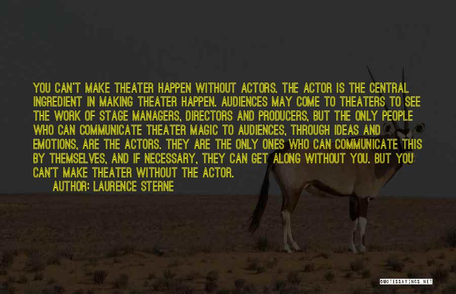 Theater Directors Quotes By Laurence Sterne