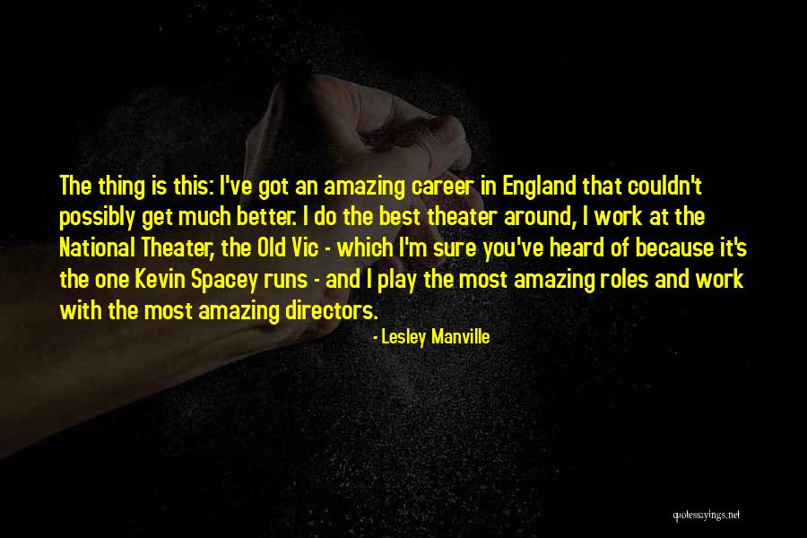 Theater Directors Quotes By Lesley Manville