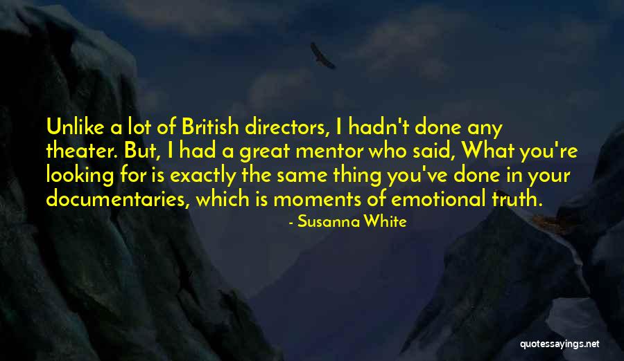 Theater Directors Quotes By Susanna White