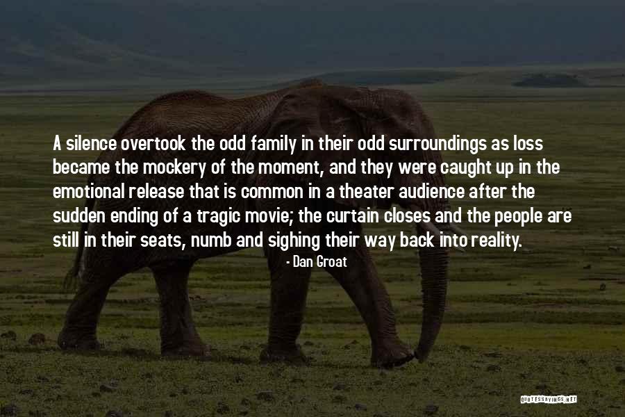 Theater Family Quotes By Dan Groat