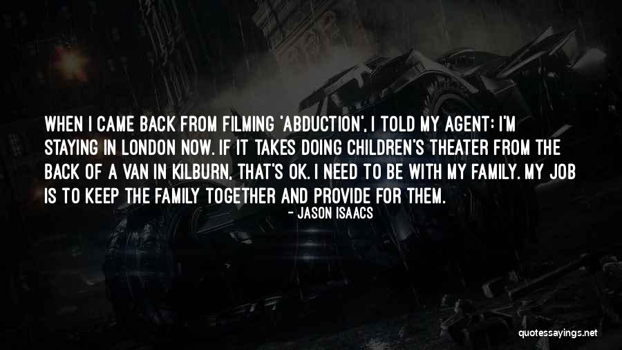 Theater Family Quotes By Jason Isaacs Theater Family Quotes By Jason Isaacs