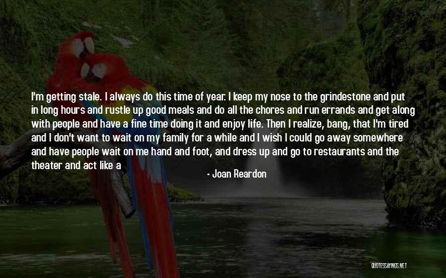 Theater Family Quotes By Joan Reardon