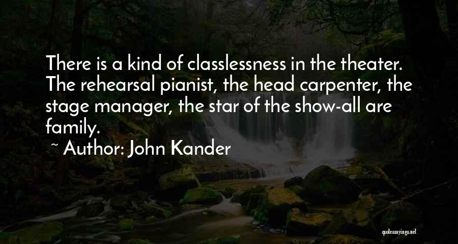Theater Family Quotes By John Kander