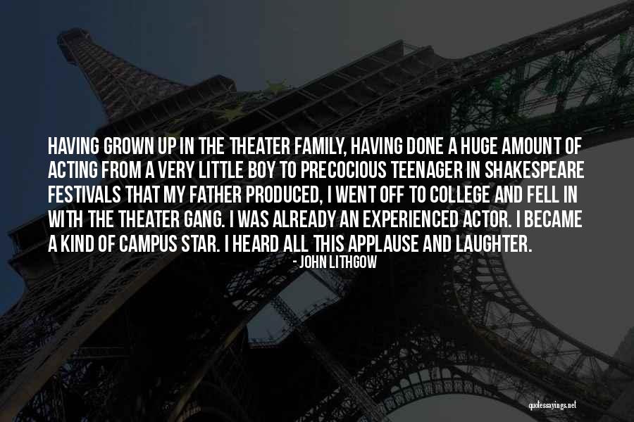 Theater Family Quotes By John Lithgow