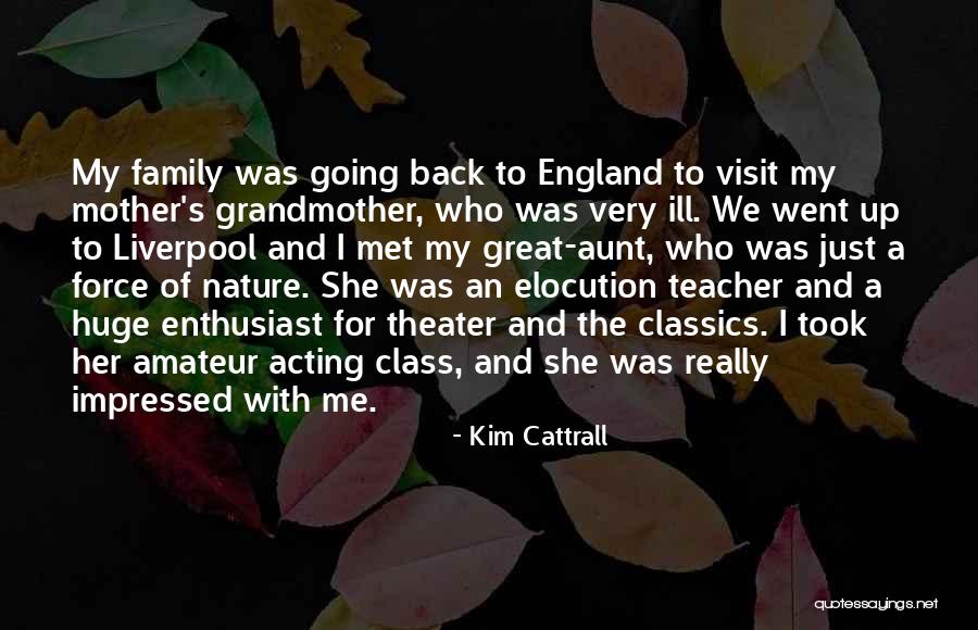 Theater Family Quotes By Kim Cattrall Theater Family Quotes By Kim Cattrall