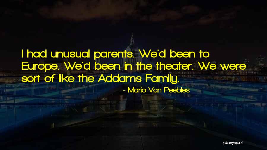 Theater Family Quotes By Mario Van Peebles