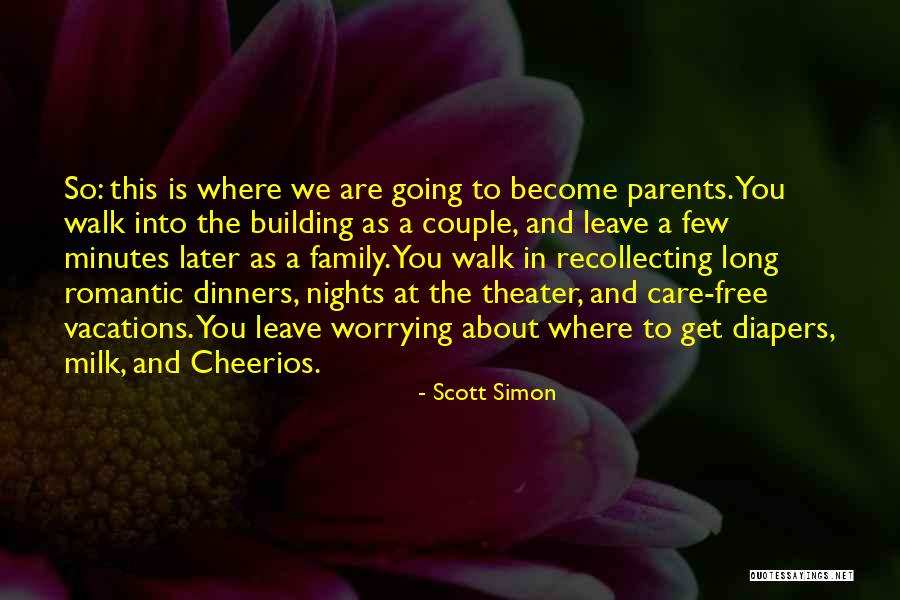 Theater Family Quotes By Scott Simon Theater Family Quotes By Scott Simon