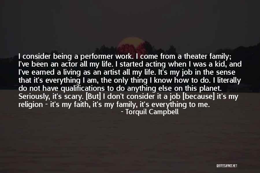 Theater Family Quotes By Torquil Campbell Theater Family Quotes By Torquil Campbell