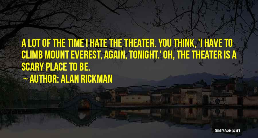 Theater Quotes By Alan Rickman