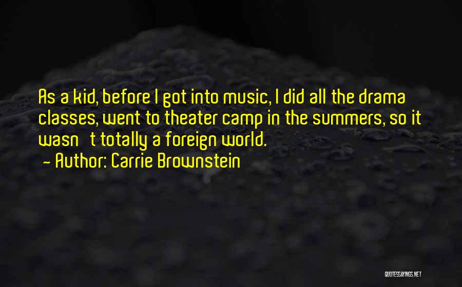 Theater Quotes By Carrie Brownstein