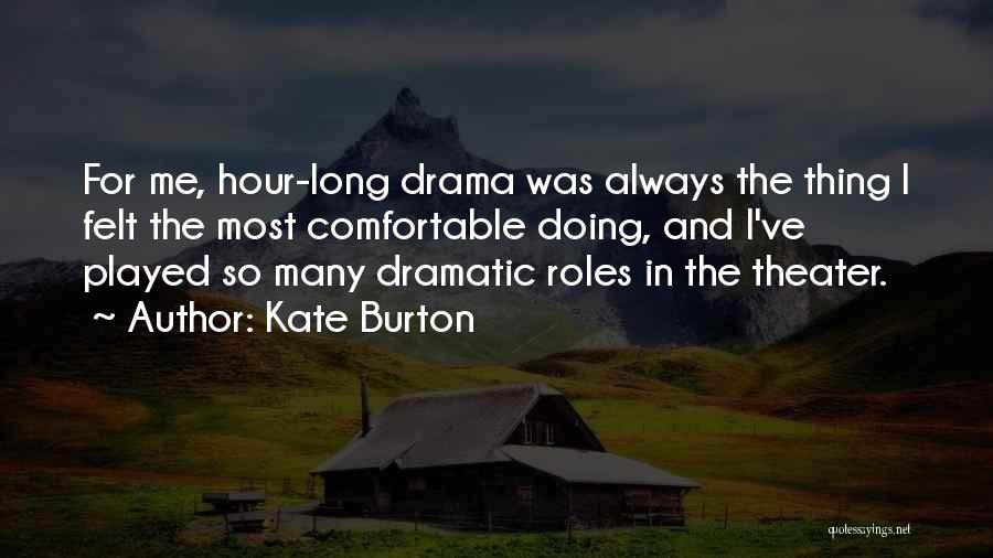 Theater Quotes By Kate Burton