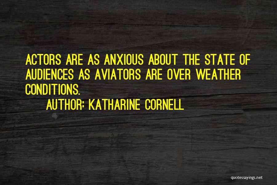 Theater Quotes By Katharine Cornell